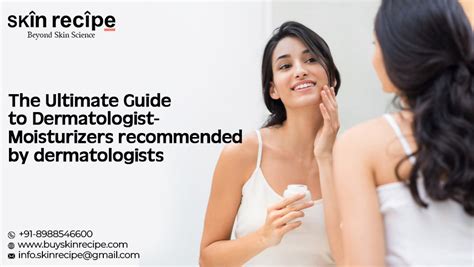 The Ultimate Guide To Moisturizers Recommended By Dermatologists