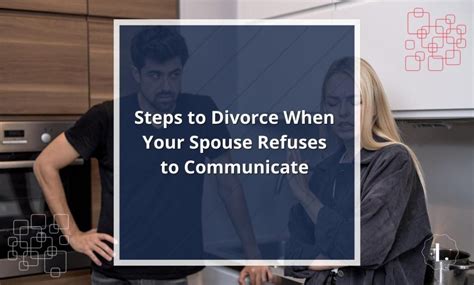 Navigating Divorce When Spouses Won T Talk Lopez Law DC