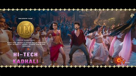 Hi Tech Kadhali Leo Second Single Track Thalapathy Vijay Trisha