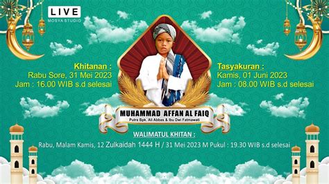 Live Tasysakuran Walimatul Khitan Muhammad Affan Al Faiq Putra Bpk Ali