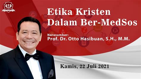 Etika Kristen Dalam Ber Medsos Prof Dr Otto Hasibuan S H M M