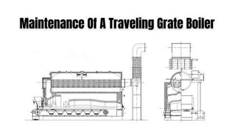 Best Traveling Grate Boilers Reliability And Performance