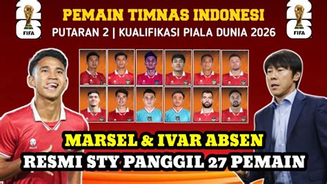 STY PANGGIL 27 PEMAIN DI ROUND 2 KUALIFIKASI PIALA DUNIA VS IRAK