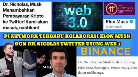 Pi Network Terbaru Kolaborasi Elon Musk Dr Nicolas Usung Web 3 0