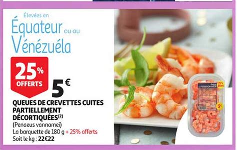 Offre Queues De Crevettes Cuites Partiellement D Cortiqu Es Chez Auchan