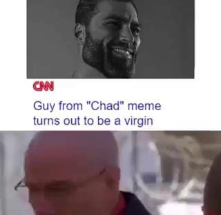 Guy From Chad Meme Turns Out To Be A Virgin Ifunny