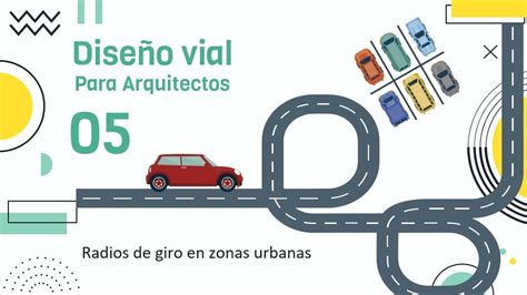 Diseño vial para arquitectos 05 Radios de giro en zonas urbanas