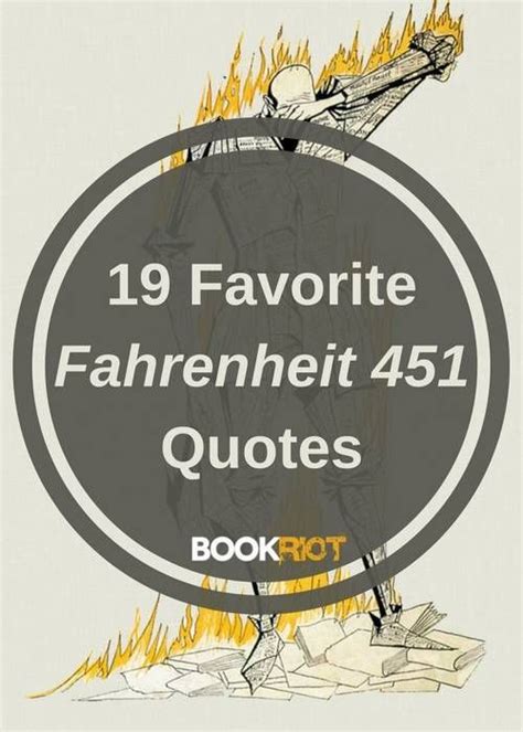 Fahrenheit 451 Quotes 19 Of The Best From Ray Bradbury S Masterpiece