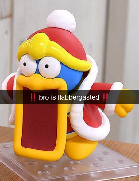 King DeDeDe is Flabbergasted | Bro Is Flabbergasted | Know Your Meme