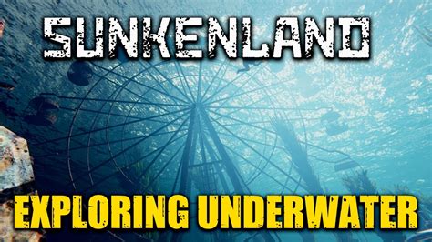 Exploring Underwater In Sunkenland WIP Waterworld Themed Survival