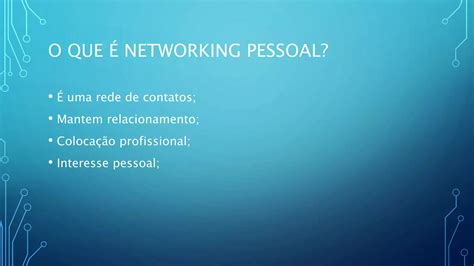 O Que é Networking Ppt