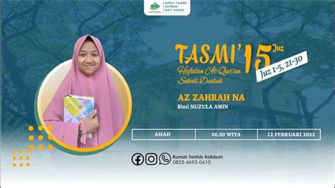 Tasmi Hafalan Al Qur An 15 Juz Sekali Duduk Ananda Az Zahrah NA