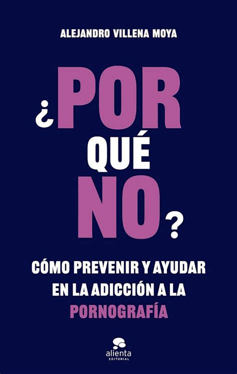 ¿cómo Prevenir La Adicción A La Pornografía Marketing Y Servicios