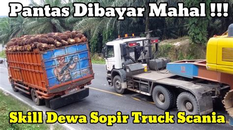 Pantas Dibayar Mahal Skill Dewa Sopir Truck Scania Nekat Ngeblong