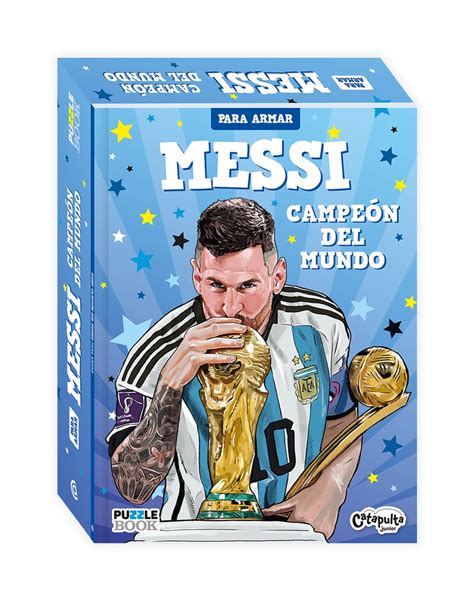 Messi Campe N Del Mundo Para Armar Eterna Cadencia