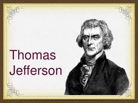 Ppt Thomas Jefferson Powerpoint Presentation Free Download Id9227069