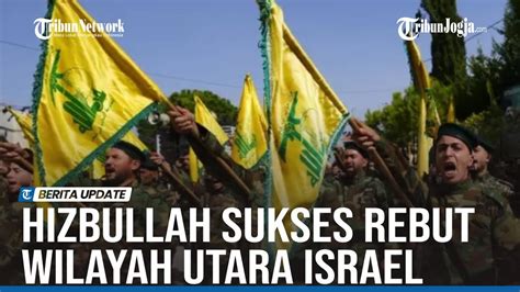 HIZBULLAH SUKSES REBUT WILAYAH UTARA ISRAEL DENGAN SERANGAN SEPELE