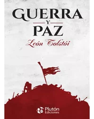 Guerra Y Paz Guerra Y Paz De León Tolstói Editorial Pluton Ediciones