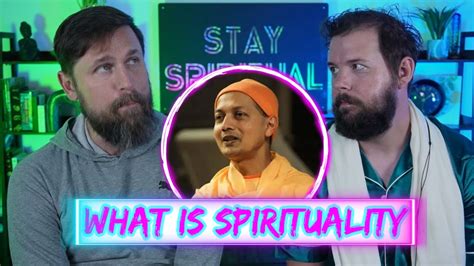 Reacting To WHAT IS SPIRITUALITY Insight From Swami Sarvapriyananda