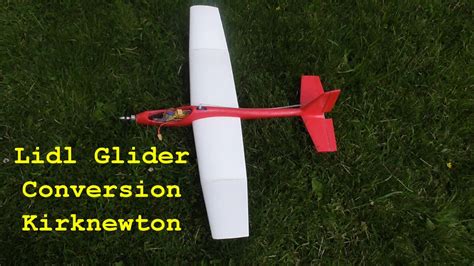 Lidl Glider Conversion To 3 Channel RC Plane YouTube