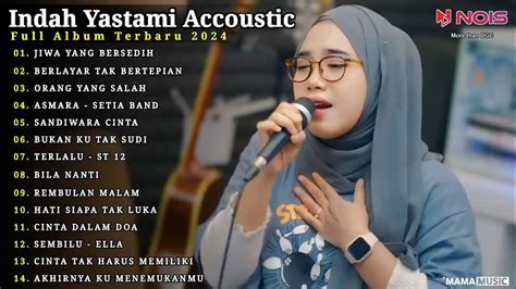 Indah Yastami Accoustic Jiwa Yang Bersedih Lagu Galau Viral Tiktok