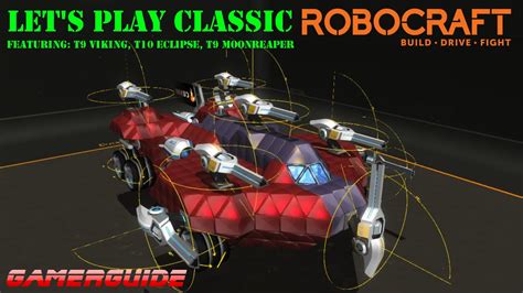 ROBOCRAFT Reuploaded Let S Play Classic Featuring T9 Viking T10