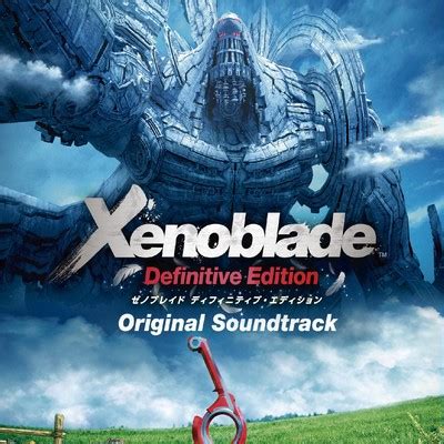 Xenoblade Chronicles Definitive Edition Soundtrack