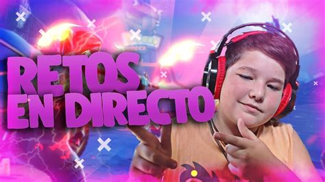 CUMPLIENDO Sus RETOS En DIRECTO Fortnite Battle Royale PC YouTube