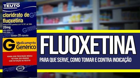 Fluoxetina Como Tomar Para Que Serve Contra Indica Es E Riscos