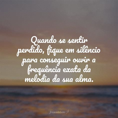 Frases De Sil Ncio Que V O Te Inspirar A Meditar Em Busca De Paz