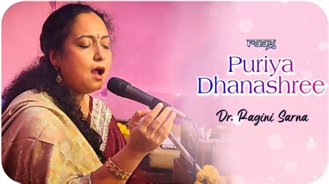 Raag Puriya Dhanashree ~ Dr Ragini Sarna Youtube