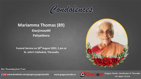 Funeral Service Live Streaming Of Mariamma Thomas Elanjimoottil