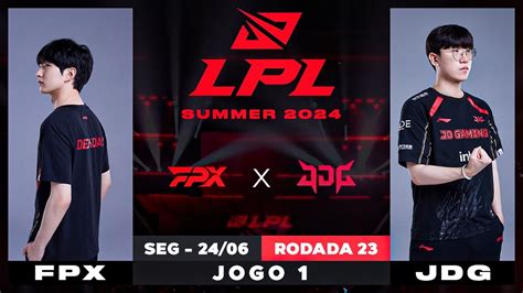 JDG X FPX Jogo 1 MD3 LPL Summer 2024 DIA 23 Grupo A YouTube