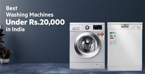 Best Washing Machines Under Rs 20 000 In India