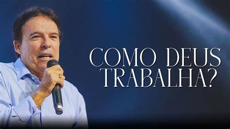 COMO DEUS TRABALHA BISPO ROBSON RODOVALHO YouTube