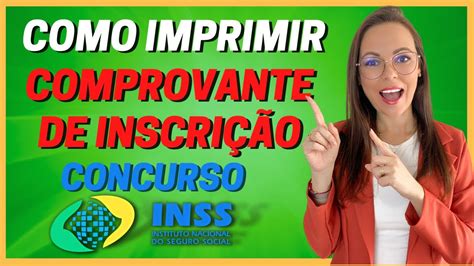 COMO IMPRIMIR O COMPROVANTE DE INSCRIÇÃO CONCURSO INSS 2022 YouTube