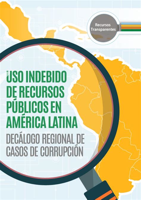 Uso Indebido De Recursos Públicos En América Latina By Ciudadanía Y Desarrollo Issuu