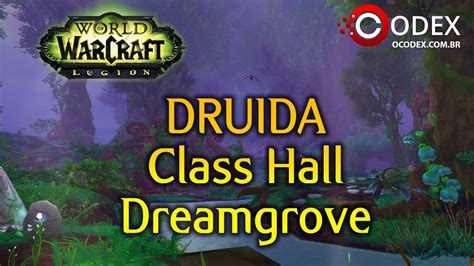 Warcraft Legion Druida Class Hall Dreamgrove A Benção De Elune Youtube