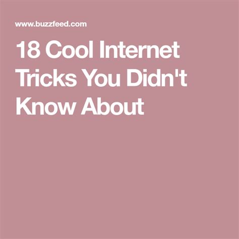 18 Cool Internet Tricks You Didn T Know About