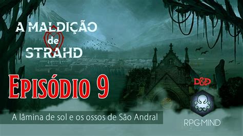 A Maldi O De Strahd Ep A L Mina Do Sol E Os Ossos De S O Andral