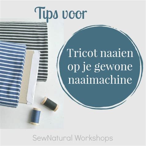 Tips Voor Het Naaien Met Tricot Stof Artofit