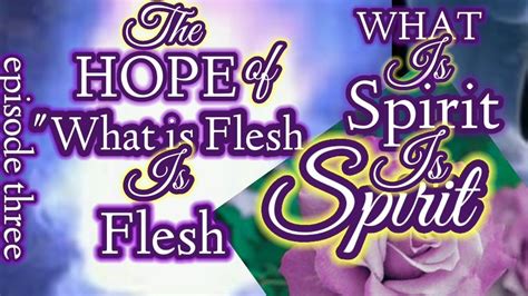 Embracing The Holy Spirit ~ What Is Spirit Is Spirit Youtube