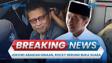 BREAKING NEWS Rocky Gerung Buka Suara Seusai Jokowi Abaikan Hinaan