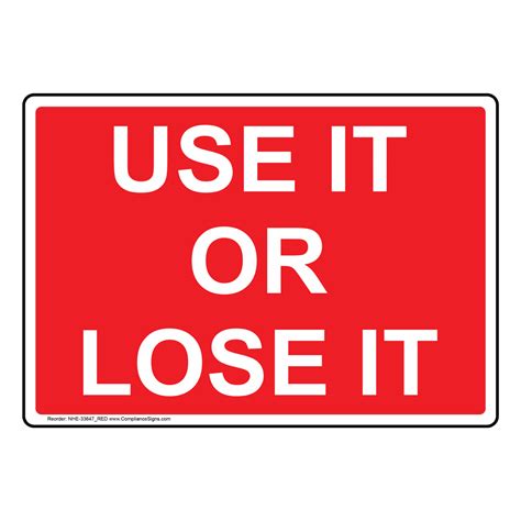 Use It Or Lose It