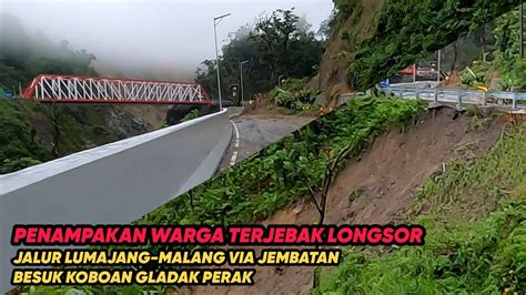 Longsor Lagi Kondisi Jalur Lumajang Malang Via Besuk Koboan Gladak