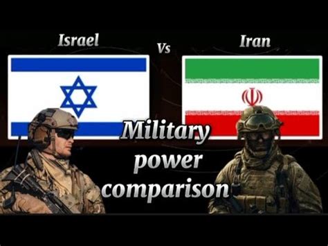 Israel Vs Iran Military Power Comparison Israel Vs Iran Youtube