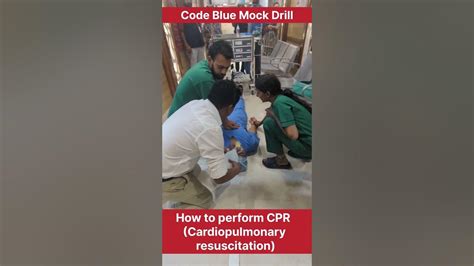 How To Perform Cpr Cardiopulmonary Resuscitation Code Blue Mock