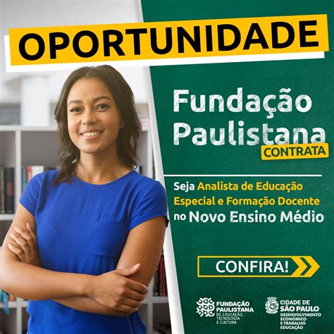 Funda O Paulistana Contrata Analistas Na Rea Da Educa O Funda O