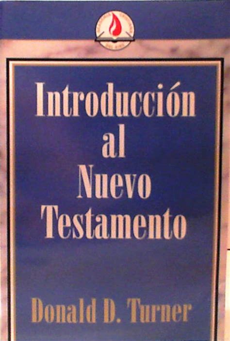 Introduccion Al Nuevo Testamento A 3 Turner Donald 9780825417542