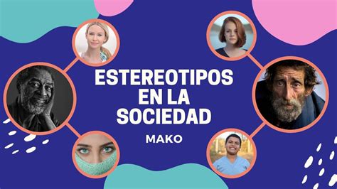 Como Afectan Los Estereotipos Y Prejuicios En La Sociedad Youtube